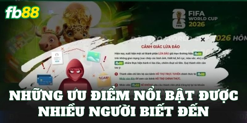 FB88 11 Những ưu điểm nổi bật được nhiều người biết đến